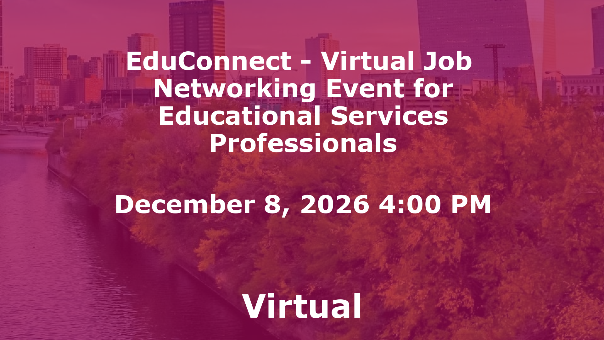 EduConnect - Virtual Job  Networking Event for Educational Services Professionals event image